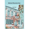 Behind Shooters Bar