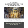 General Instruction Of The Roman Missal (G.I.R.M.)