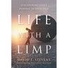 Life with a Limp: Discovering God's Purpose in Your Pain