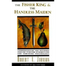 The Fisher King and the Handless Maiden: Understanding the Wounded Feeling Functi