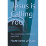 Jesus is Calling You! You may have a calling on your life!
