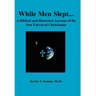 While Men Slept...A Biblical and Historical Account of the New Universal Christianity
