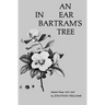 An Ear in Bartram's Tree: Selected Poems 1957-1967