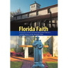 Florida Faith: A treasury of tales from the Episcopal Church's colorful history in the Sunshine State