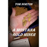 A Montana Gold Miner