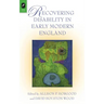 Recovering Disability in Early Modern England