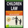 Children Law: Essential Legal Terms Explained You Need to Know about Law on Children!