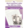 The Most Important Letter You Will Ever Write, How to Tell Loved Ones How You Feel - Before It's Too Late