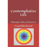 Contemplative Life: Philosophy, Paths, and Practices