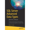 SQL Server Advanced Data Types: Json, XML, and Beyond