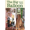 The Big Balloon: A Love Story