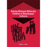 Raising Bilingual-Biliterate Children in Monolingual Cultures