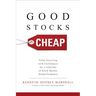 Good Stocks Cheap: Value Investing with Confidence for a Lifetime of Stock Market Outperformance
