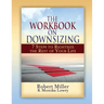 The Workbook on Downsizing: 7 Steps to Rightsize the Rest of Your Life