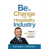 Be the Change in the Hospitality Industry