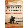 American Carnage: Wounded Knee, 1890