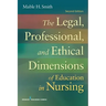 The Legal, Professional, and Ethical Dimensions of Education in Nursing