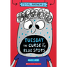 Tuesday - The Curse of the Blue Spots (Total Mayhem #2)