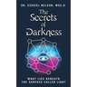 The Secrets Of Darkness: What Lies Beneath the Surface Called Light