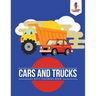 Cars and Trucks: Boys Coloring Book