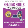 NEW YORK TEST PREP Reading Skills Workbook Next Gen Reading Grade 6: Preparation for the New York State ELA Tests
