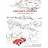Car-Car's Journey: A Story for the Child in You