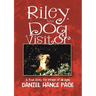 Riley, the Dog Visitor: A True Story for People of All Ages