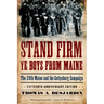 Stand Firm Ye Boys from Maine: The 20th Maine and the Gettysburg Campaign