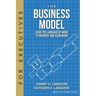 The Business Model: Using the Language of Work to Organize and Align Work