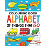 Colouring Book: Alphabet of Things That Go (UK edition): Ages 2-5