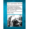 The Shakespeare-Bacon Controversy: A Report of the Trial of an Issue in Westminster Hall, June 20, 1627.