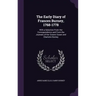 The Early Diary of Frances Burney, 1768-1778: With a Selection From Her Correspondence and From the Journals of Her Sisters Susan and Charlotte Burney