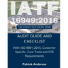 Iatf 16949: 2016 Plus ISO 9001:2015: ASSESSMENT (AUDIT) Guide and Checklist