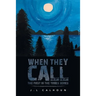 When They Call: The First in the Tribes Series