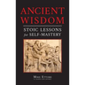 Ancient Wisdom: Stoic Lessons for Self-Mastery