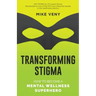 Transforming Stigma: How to Become a Mental Wellness Superhero