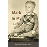 A Mark In My Life