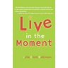 Live in the Moment
