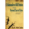 A Salamander at Bell Station and Other Tales Beyond East of Eden: A Personal Tribute to ... John Steinbeck