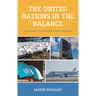 The United Nations in the Balance: Challenges to Effective Crisis Response
