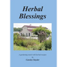 Herbal Blessings: A Gardening Novel with Herbal Recipes