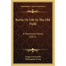 Bertie Or Life In The Old Field: A Humorous Novel (1851)