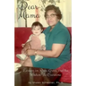 Dear Mama: Lessons on Race, Grace and the Wisdom To Overcome