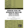 Advancing Sexual and Reproductive Health and Rights in Africa: Constraints and Opportunities