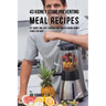43 Kidney Stone Preventing Meal Recipes: Eat Smart and Save Yourself the Pain of Having Kidney Stones for Good