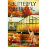 Butterfly Betrayal: A Seneca James Mystery