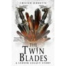 The Twin Blades: A LeNoir Legacy Story