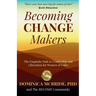 Becoming Change Makers: The Exquisite Path to Leadership and Liberation for Women of Color