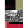 Chinese San Francisco, 1850-1943: A Trans-Pacific Community