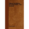 Ogham Inscriptions in Ireland, Wales, and Scotland